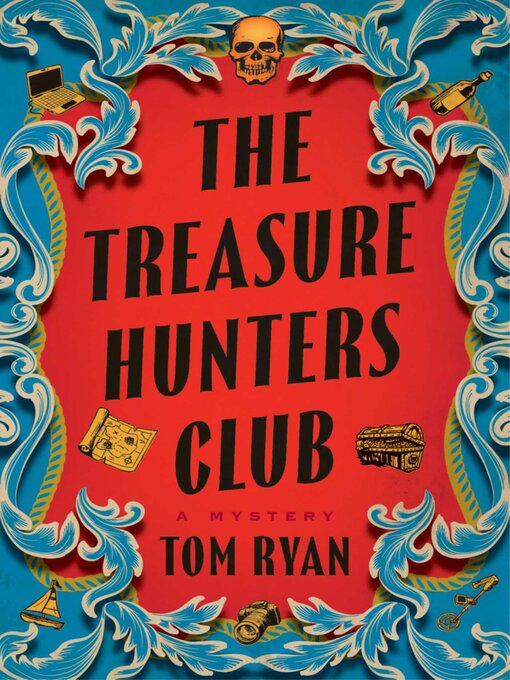 Title details for The Treasure Hunters Club by Tom Ryan - Wait list